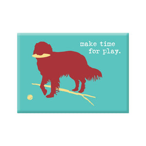 Make Time for Play Dog Magnet