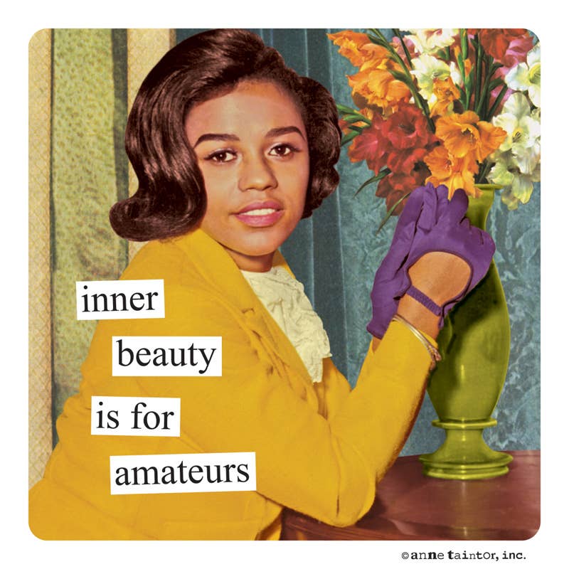Anne Taintor Magnet Inner beauty is for amateurs