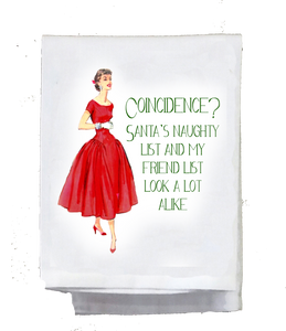Sassy Girl,  Coincidence My naughty list and my friend list look a lot alike- Vintage Images Decorative Towel