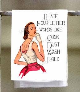 Sassy Girl, I Hate Four Letter Words Cook Dust Wash Fold